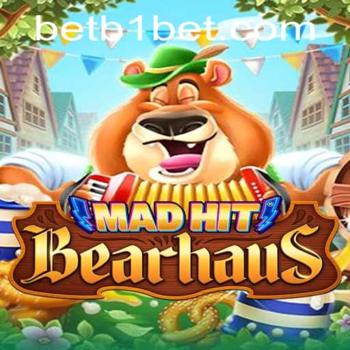 MadHitBearhaus: Dive into the Thrilling World of B1bet Gaming