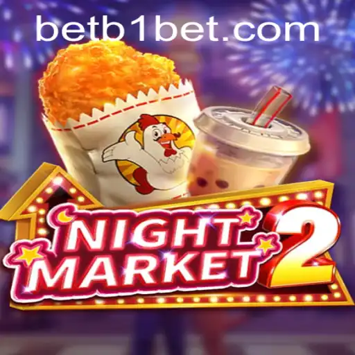 Exploring NightMarket2: A Thrilling New Game by b1bet